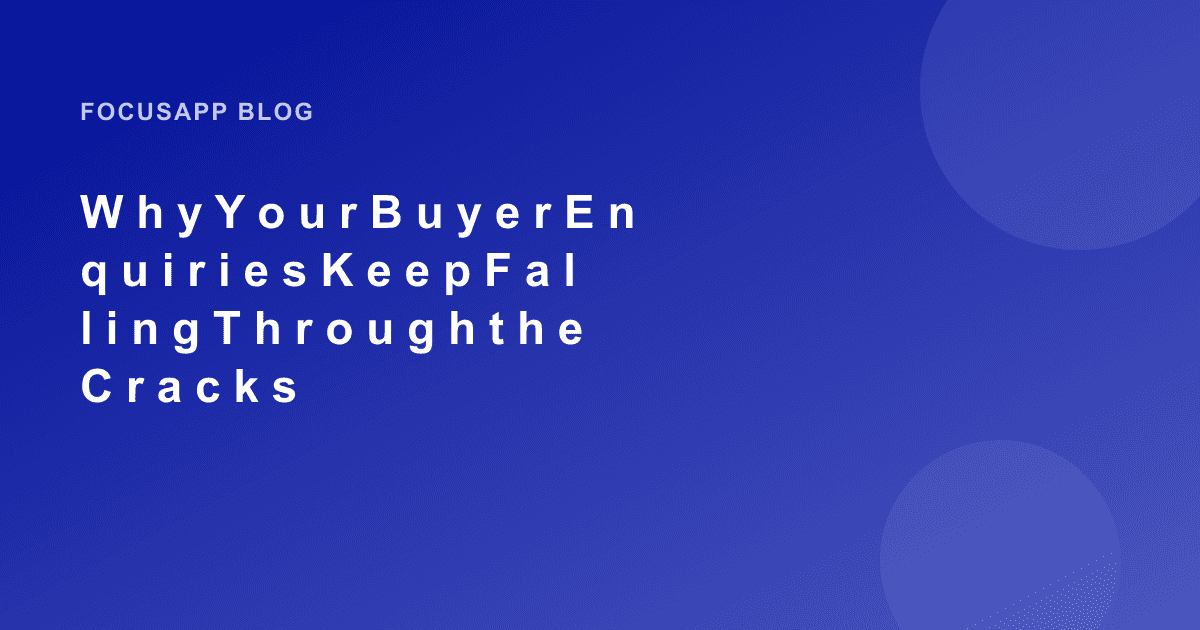 Buyer enquiries scattered across channels