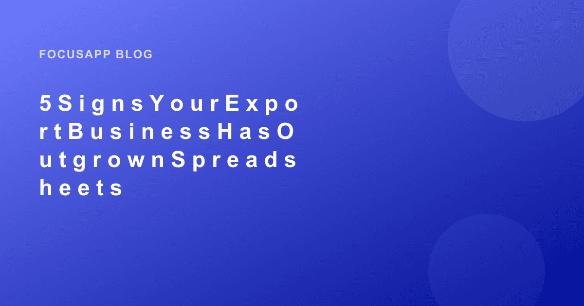 Export business outgrowing spreadsheets